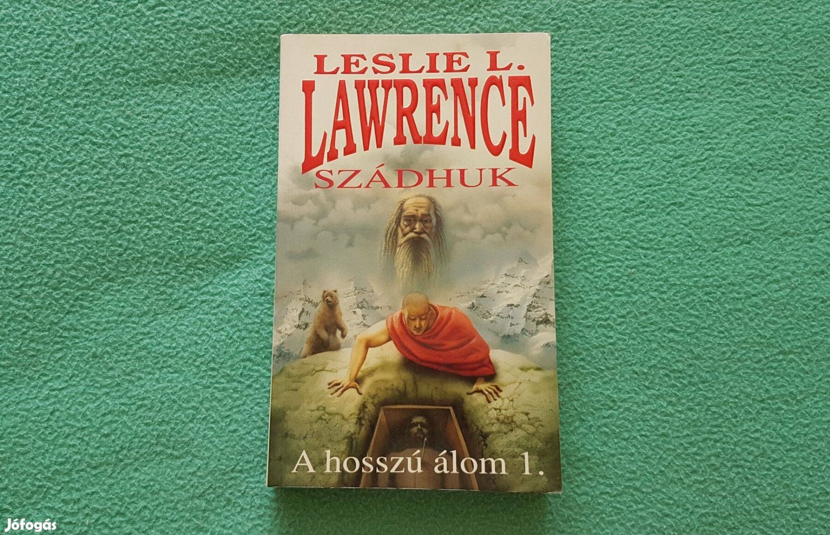 Leslie L. Lawrence: Szádhuk - A hosszú álom 1. kötet