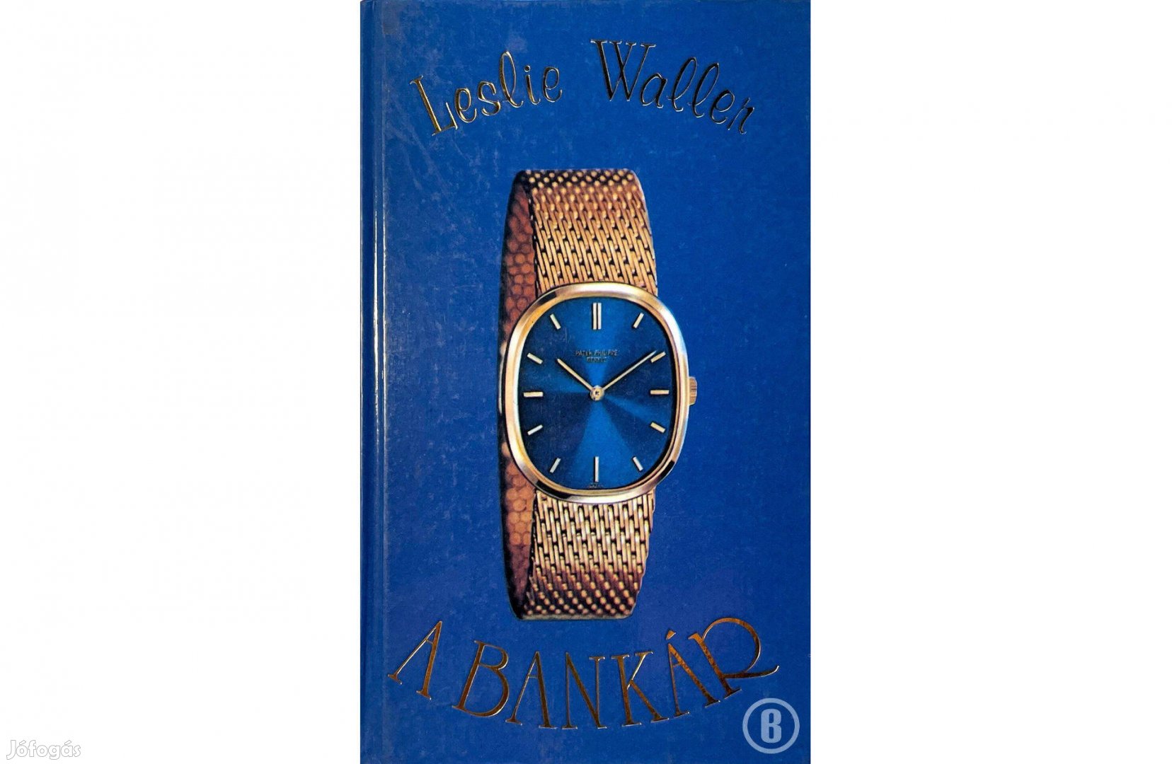 Leslie Waller A bankár - - - Csak személyesen!