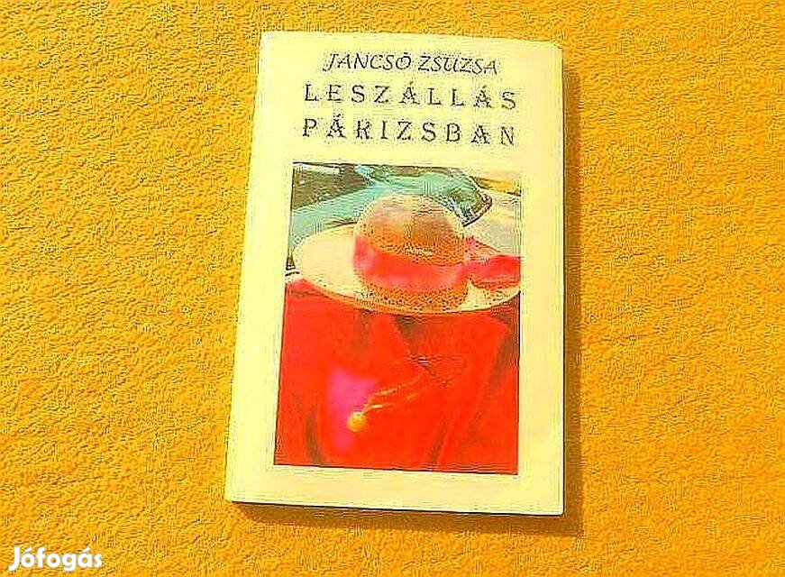 Leszállás Párizsban - Jancsó Zsuzsa - Új