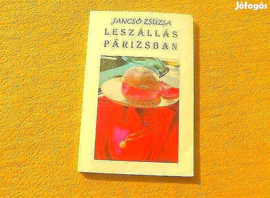 Leszállás Párizsban - Jancsó Zsuzsa - Új, olvasatlan