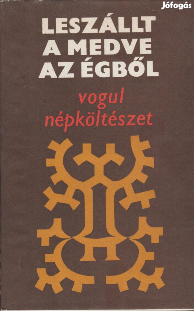 Leszállt a medve az égből - Vogul népköltészet