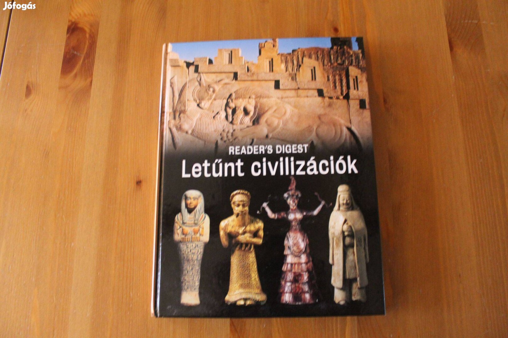 Letűnt civilizációk - Reader's Digest