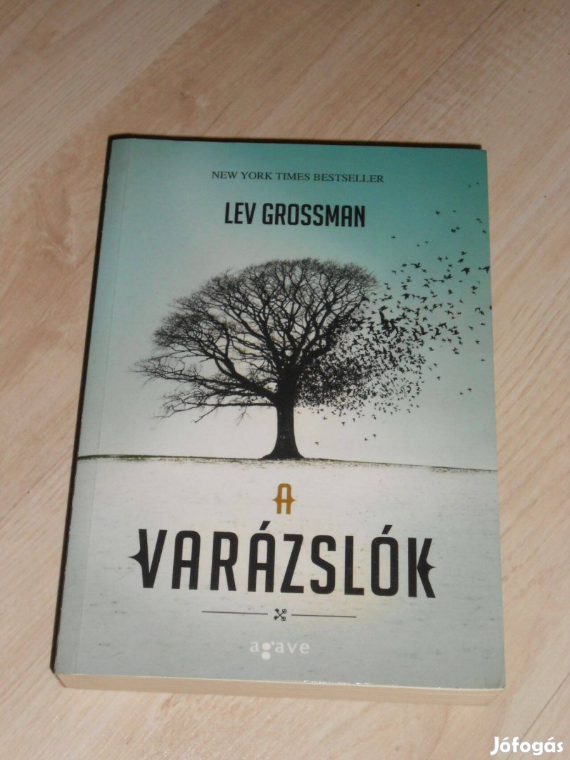 Lev Grosman: A varázslók (Varázsló trilógia 1.)