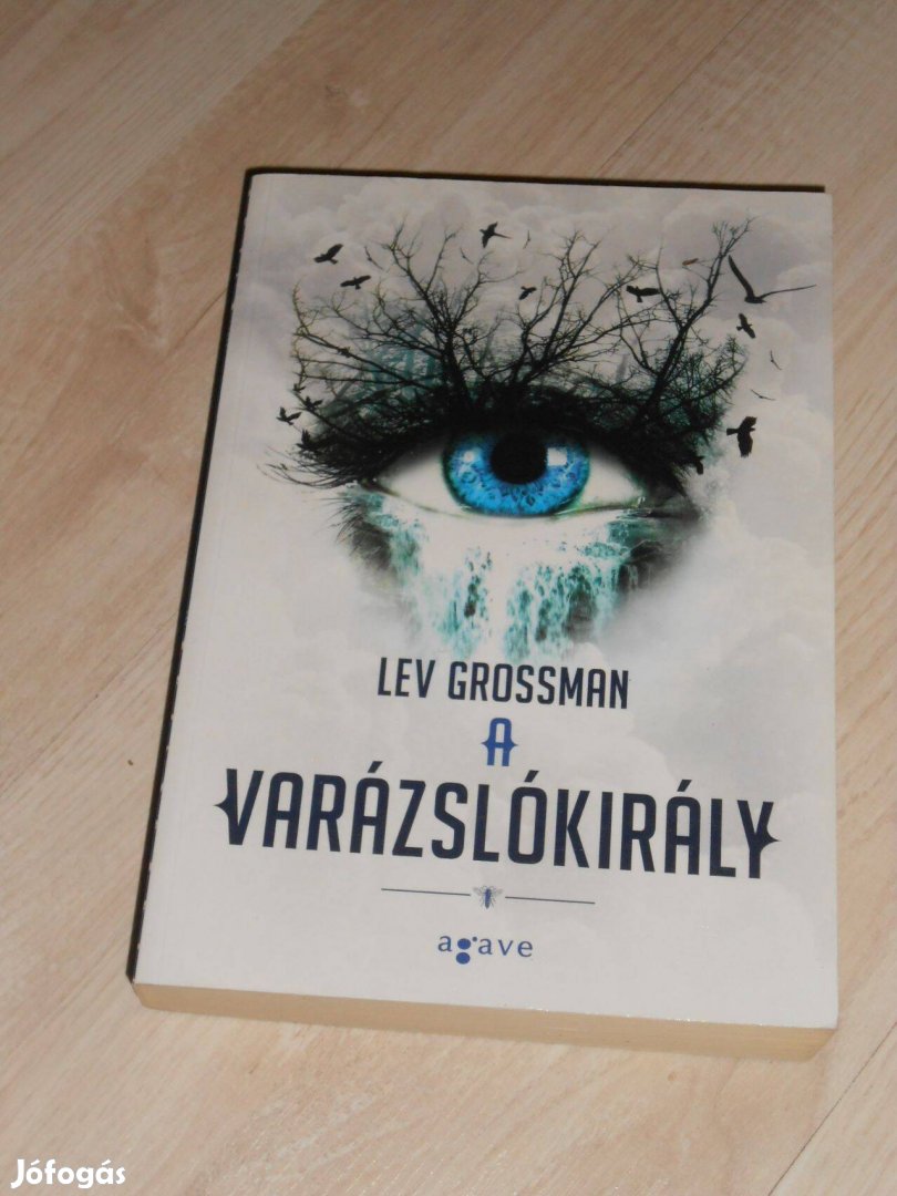 Lev Grosman: A varázslókirály (Varázslók trilógia 2. ) Ritkaság!!!