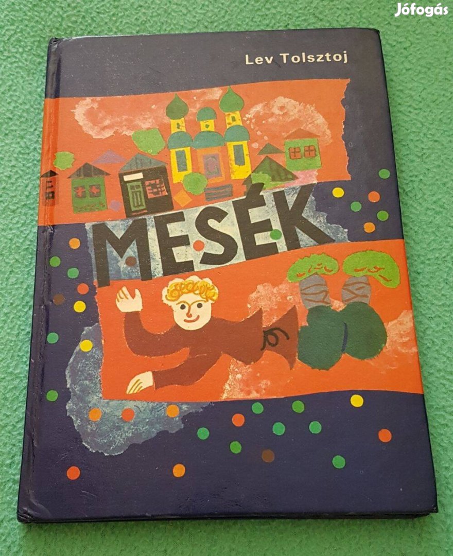 Lev Tolsztoj - Mesék könyv