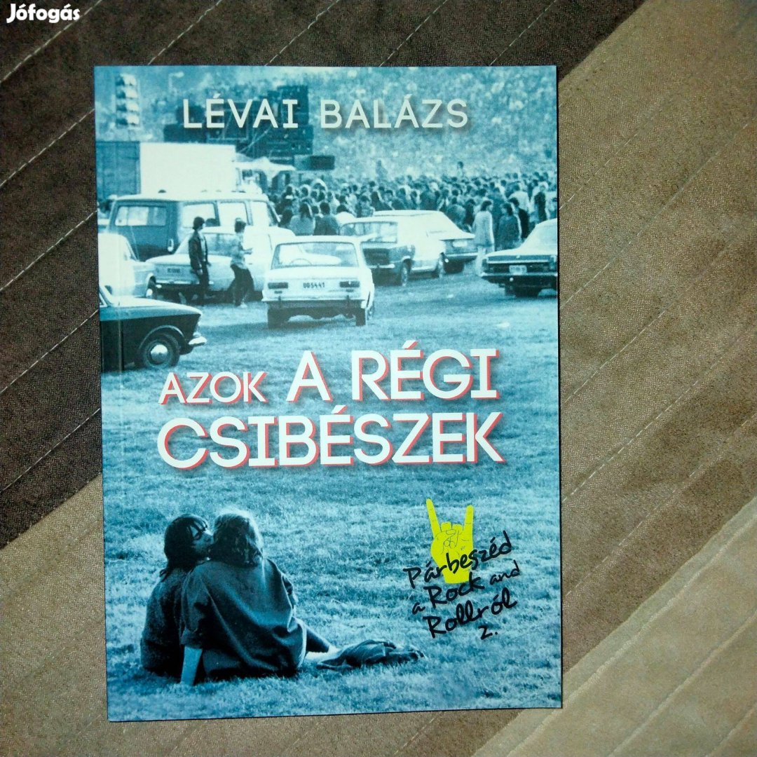 Lévai Balázs : Azok a régi csibészek