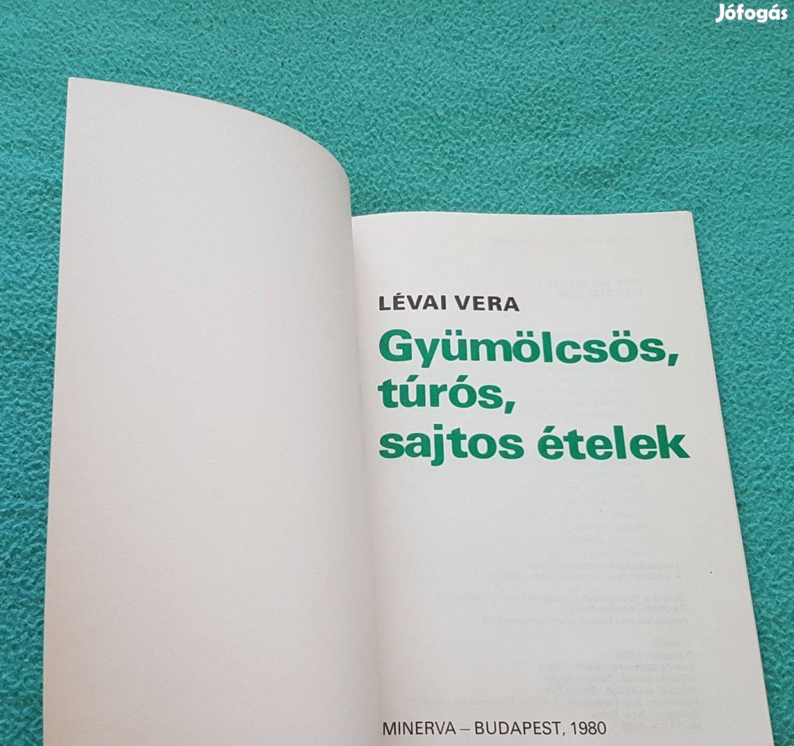 Lévai Vera: Gyümölcsös, túrós, sajtos ételek könyv (Minerva)