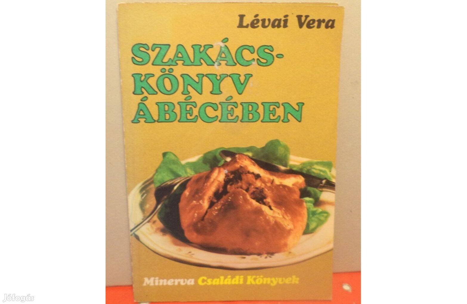 Lévai Vera: Szakácskönyv Ábécében