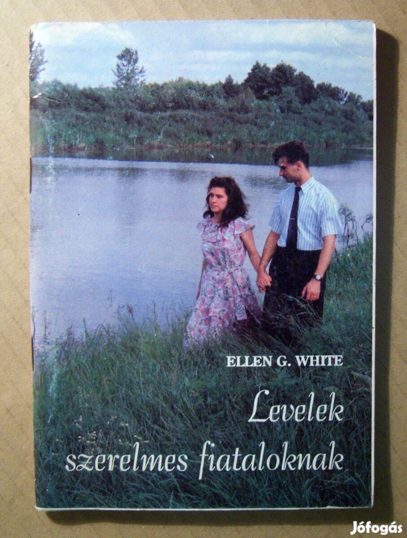 Levelek Szerelmes Fiataloknak (Ellen G. White) 1995 (8kép+tartalom)