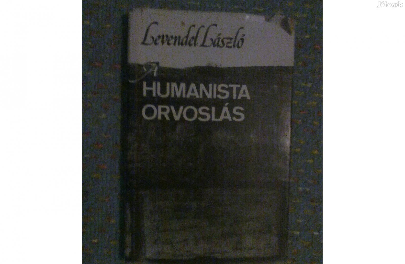 Levendel László: A Humanista Orvoslás