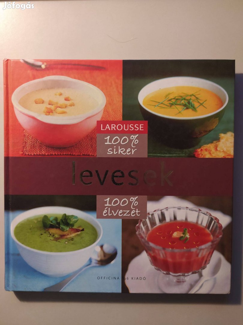 Levesek - Larousse - 100% siker, 100% élvezet - Újszerű, ajándékozható