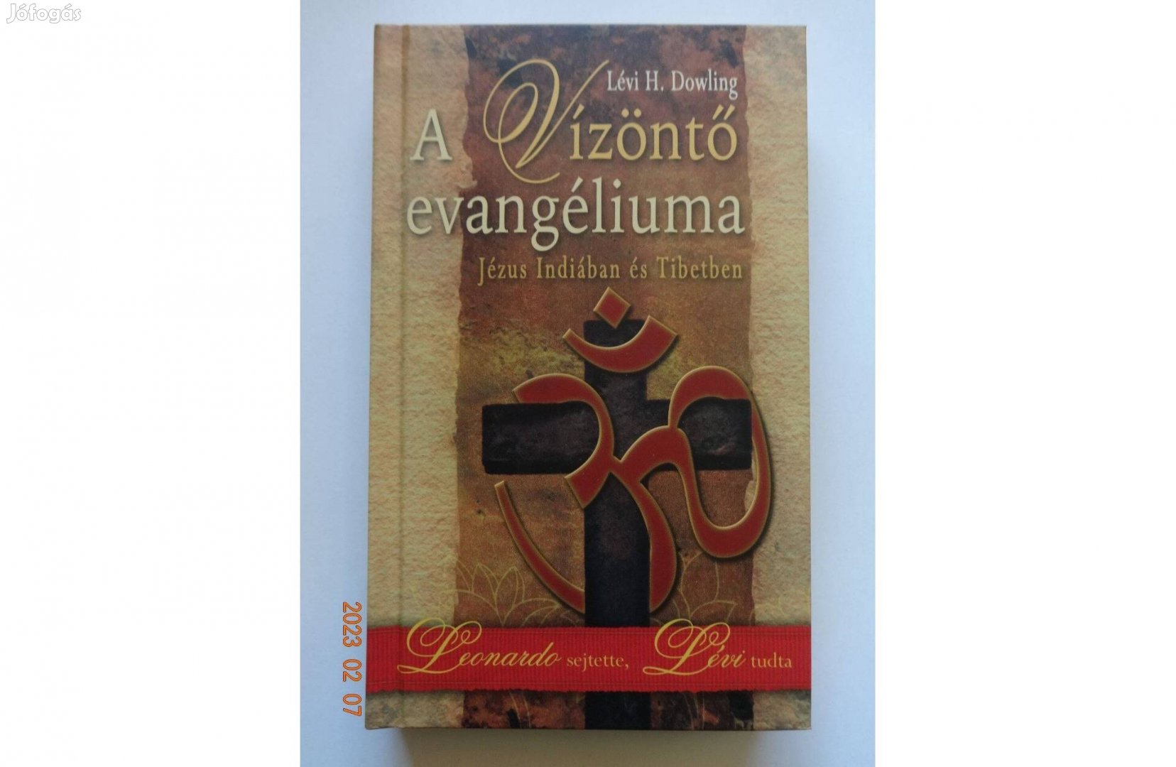 Lévi H. Dowling: A Vízöntő evangéliuma - Jézus Indiában és Tibetben