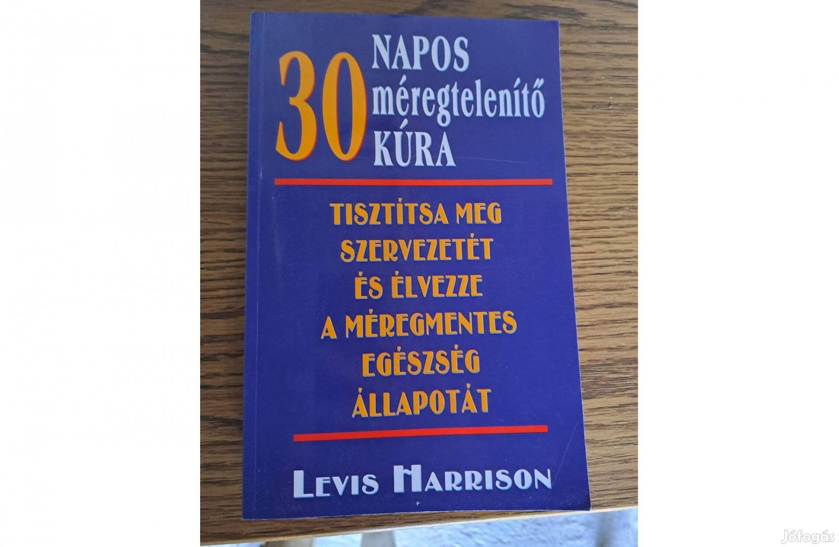 Levis Harrison - 30 napos méregtelenítő kúra