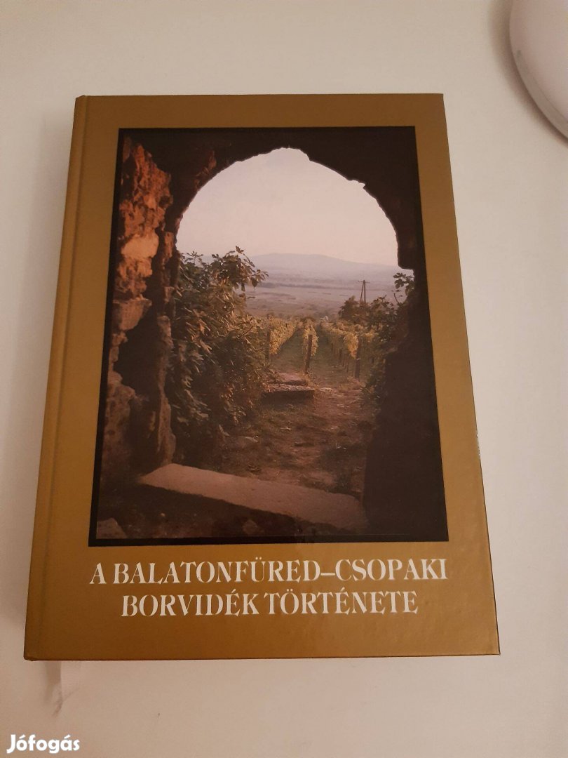Lichtneckert András: A Balatonfüred-csopaki borvidék története ( 1990)