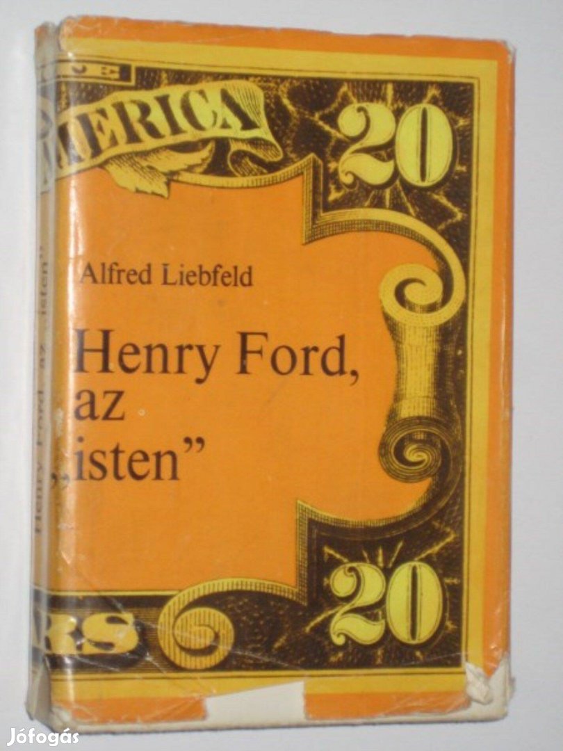 Liebfeld Henry Ford, az "isten"