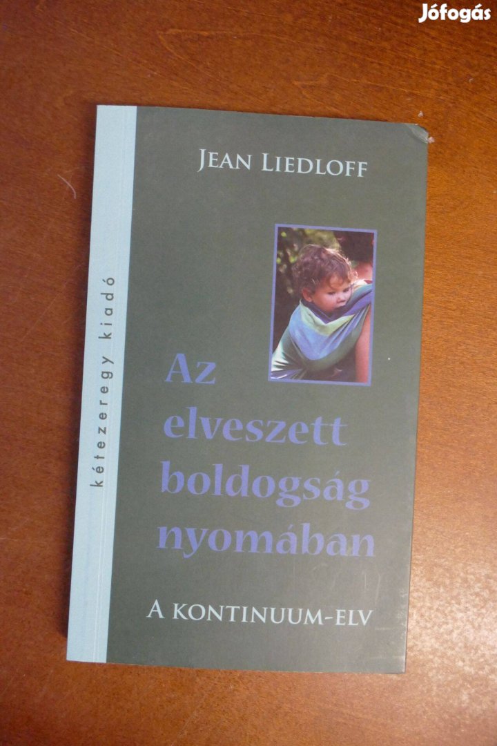 Liedloff, Jean Az elveszett boldogság nyomában