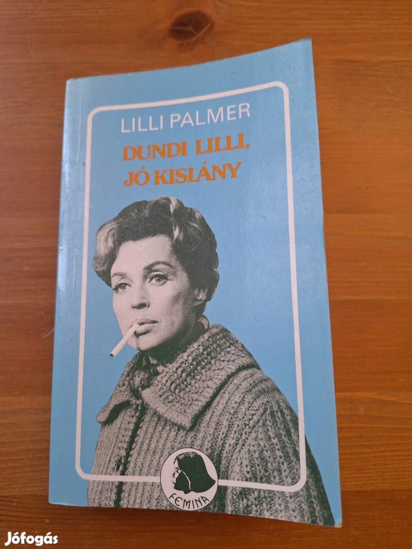 Lilli Palmer: Dundi Lilli, jó kislány