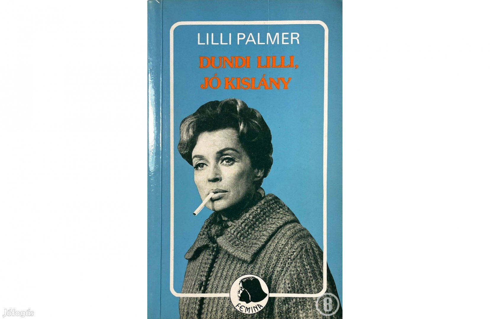 Lilli Palmer: Dundi Lilli, jó kislány (Csak személyesen!)