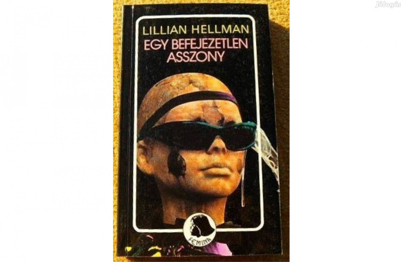 Lillian Hellman-Egy befejezetlen asszony