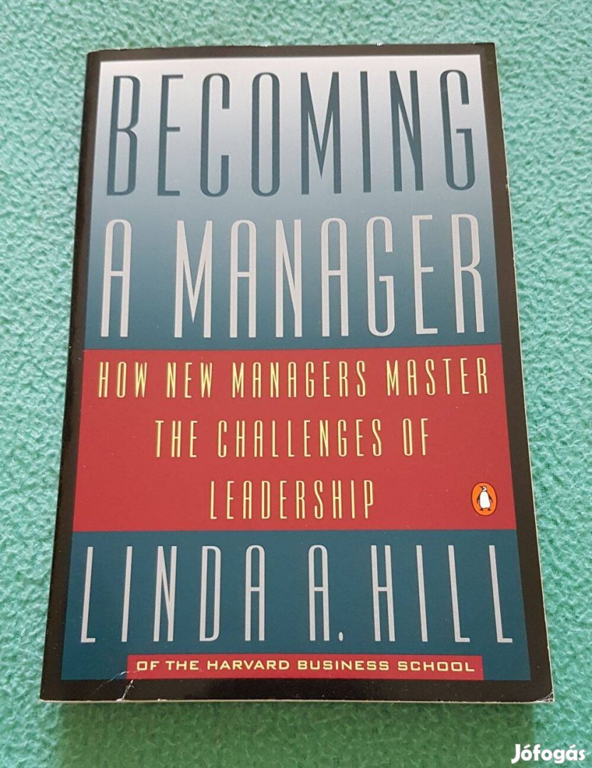 Linda A. Hill: Becoming A Manager könyv (angol)