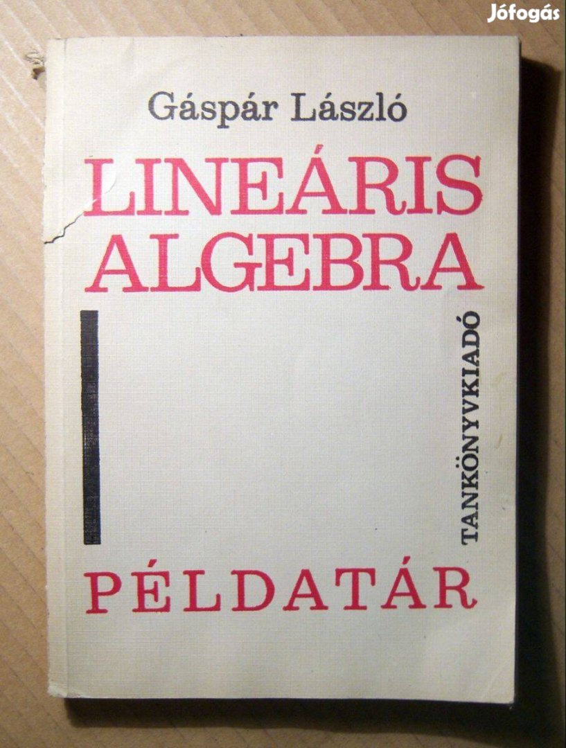 Lineáris Algebra Példatár (Gáspár László) 1973 (6kép+tartalom)