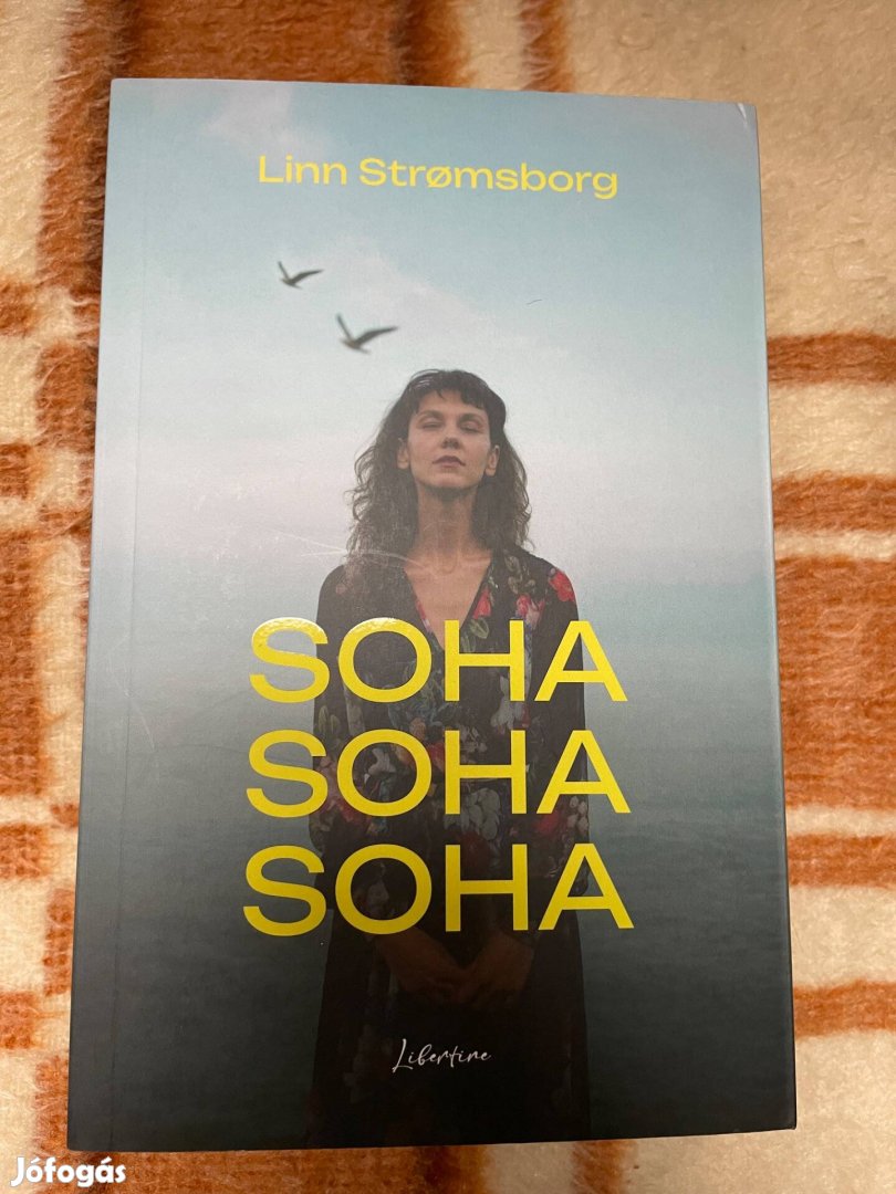 Linn Strmsborg: Soha, soha, soha