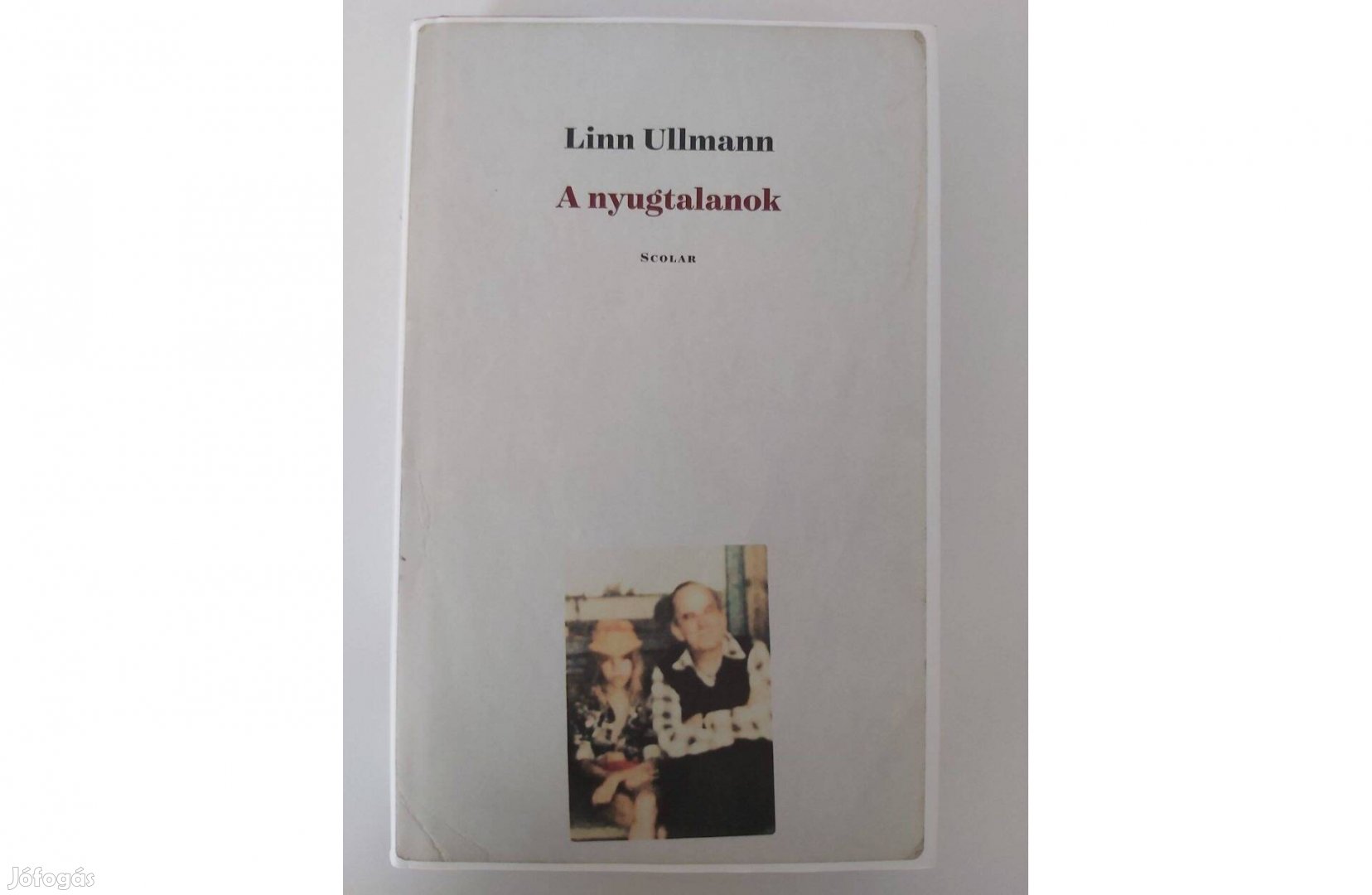 Linn Ullmann: A nyugtalanok