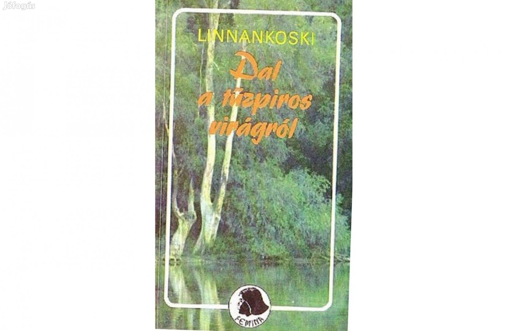 Linnankoski - Dal a tűzpiros virágról