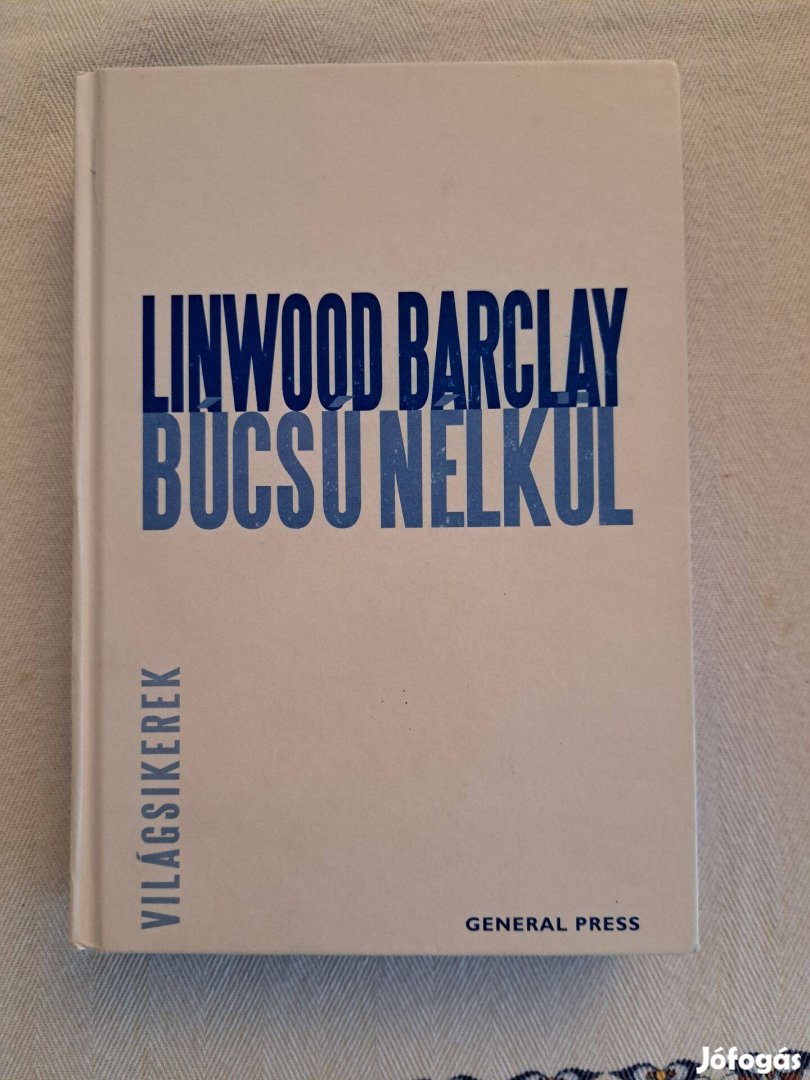 Linwood Barclay: Búcsú nélkül