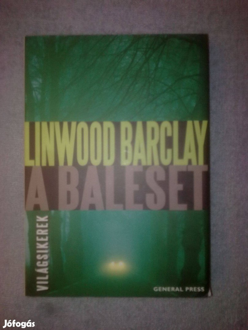Linwood Barclay - A baleset Krimi