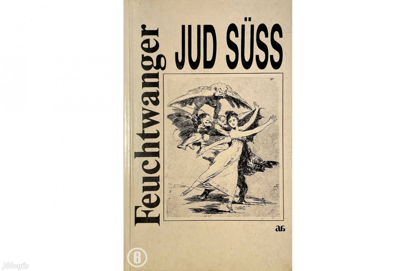 Lion Feuchtwanger: Jud Süss