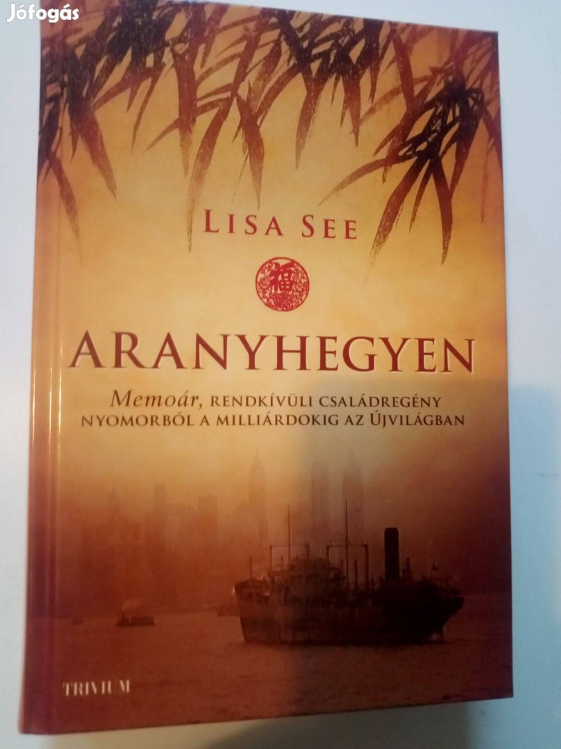 Lisa See Aranyhegyen