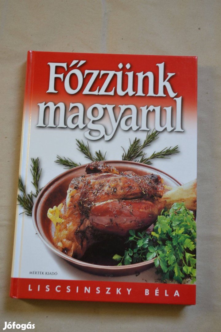 Liscsinszky Béla: Főzzünk magyarul