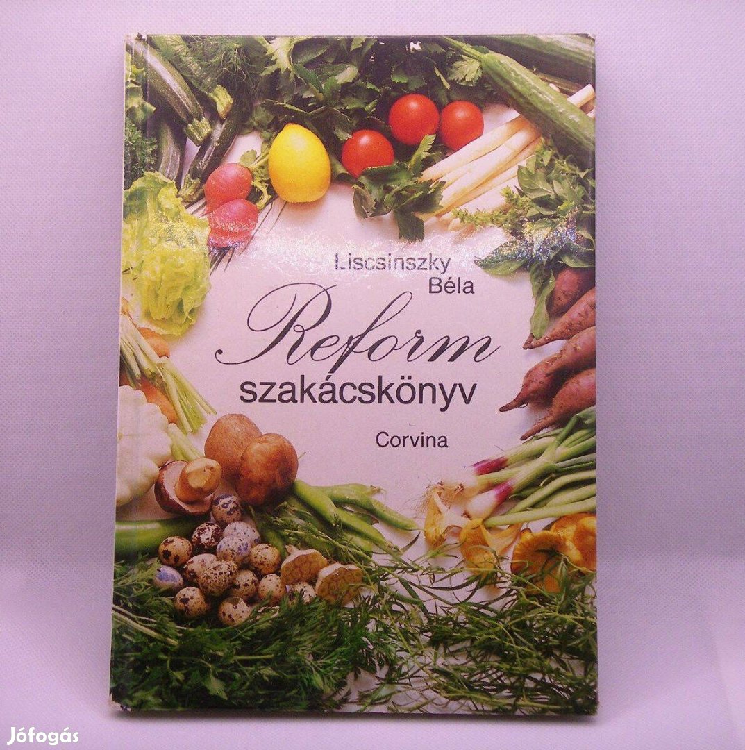 Liscsinszky Béla - Reform szakácskönyv keményborítós kiadás eladó