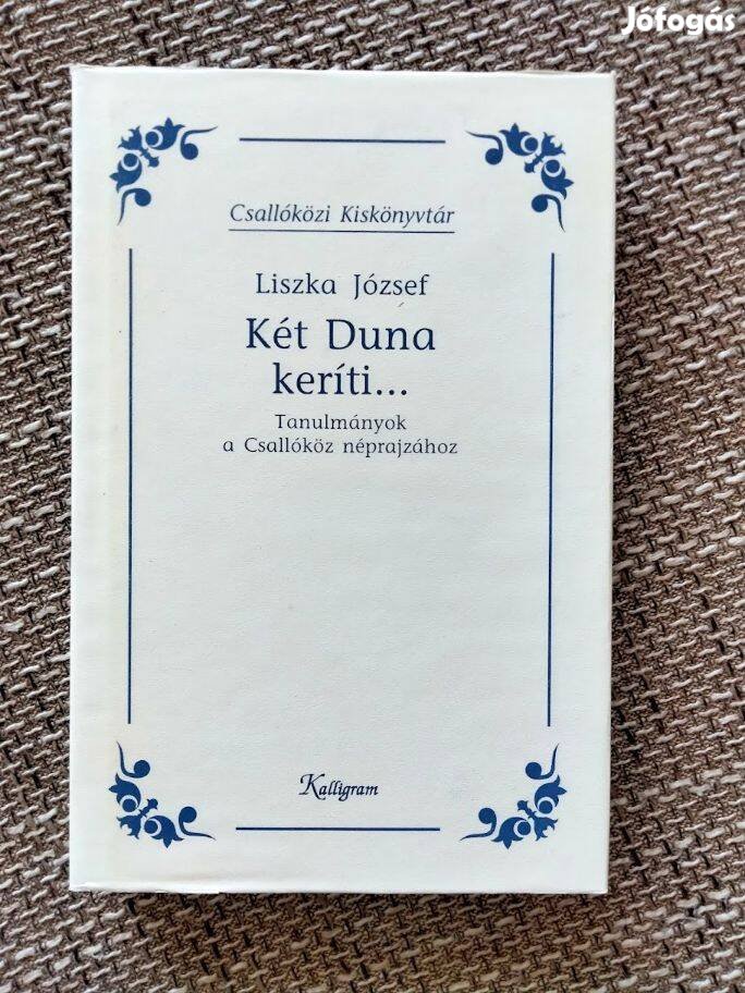 Liszka József : Két Duna keríti