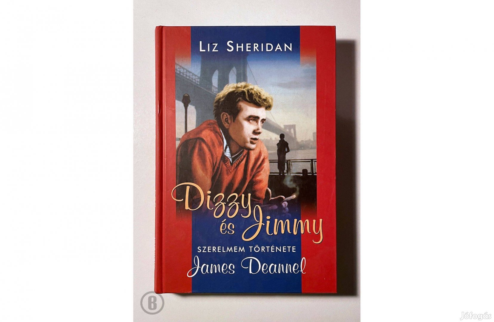 Liz Sheridan: Dizzy és Jimmy /szerelmem története James Deannel