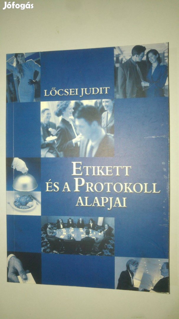 Lőcsei Judit Etikett és protokoll alapjai
