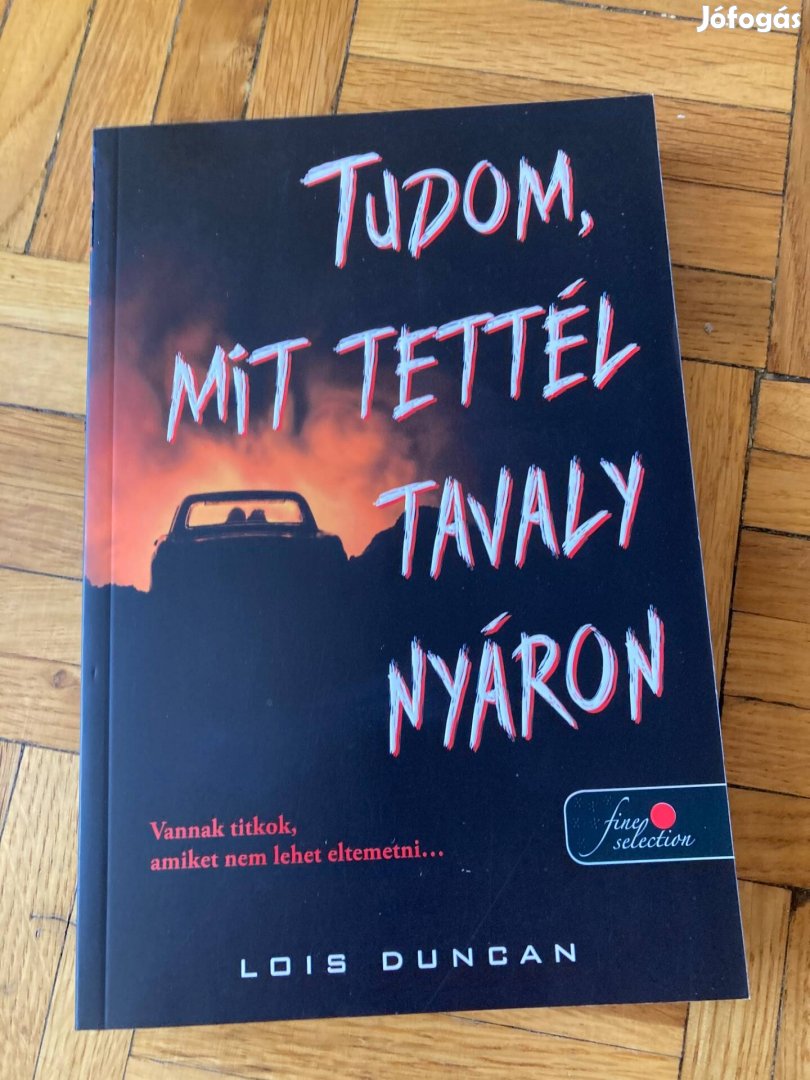 Lois Duncan tudom, mit tettél tavaly nyáron
