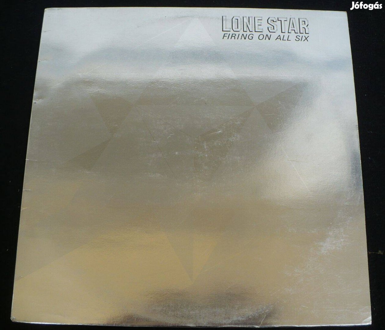 Lone Star: Firing on all six (holland nyomású LP)