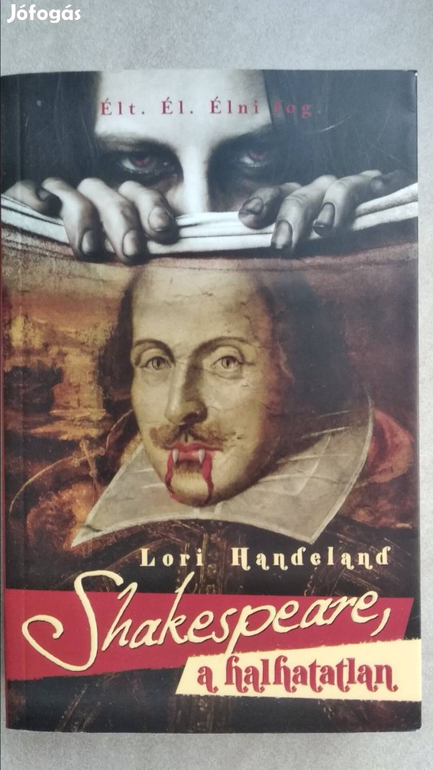Lori Handeland Shakespeare, a halhatatlan misztikus thriller 