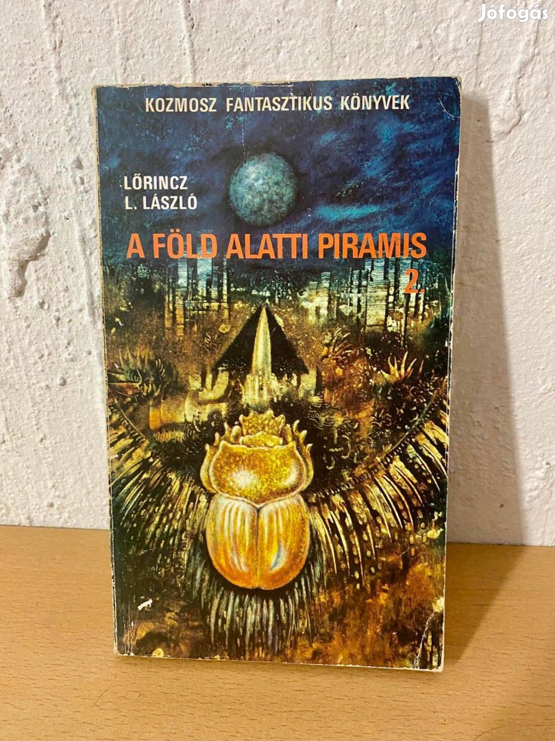 Lőrincz L. László - A föld alatti piramis 2. kötet (Kozmosz Könyvek 19