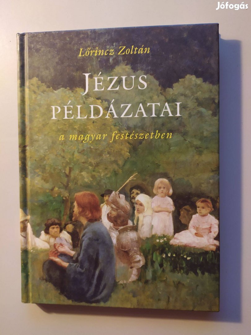 Lőrincz Zoltán Jézus példázatai a magyar festészetben