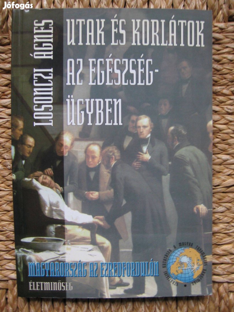 Losonczi Ágnes: Utak és korlátok az egészségügyben, könyv