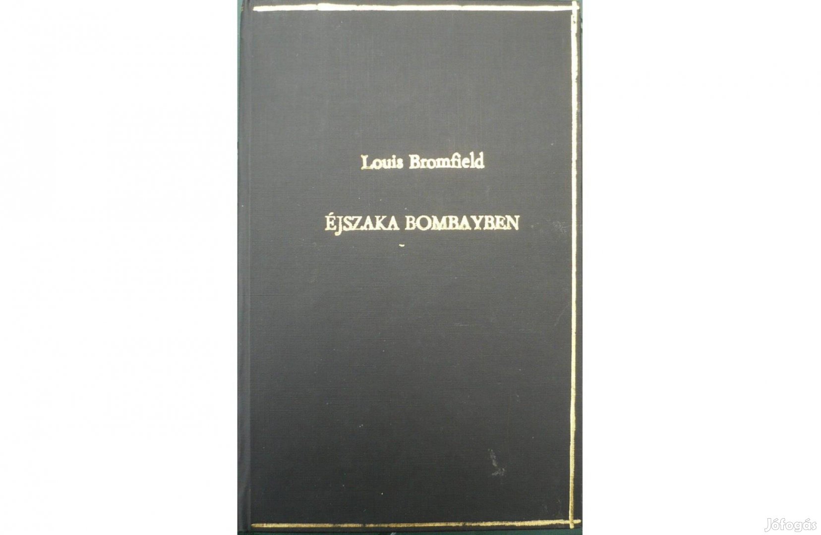 Louis Bromfield Éjszaka Bombayben