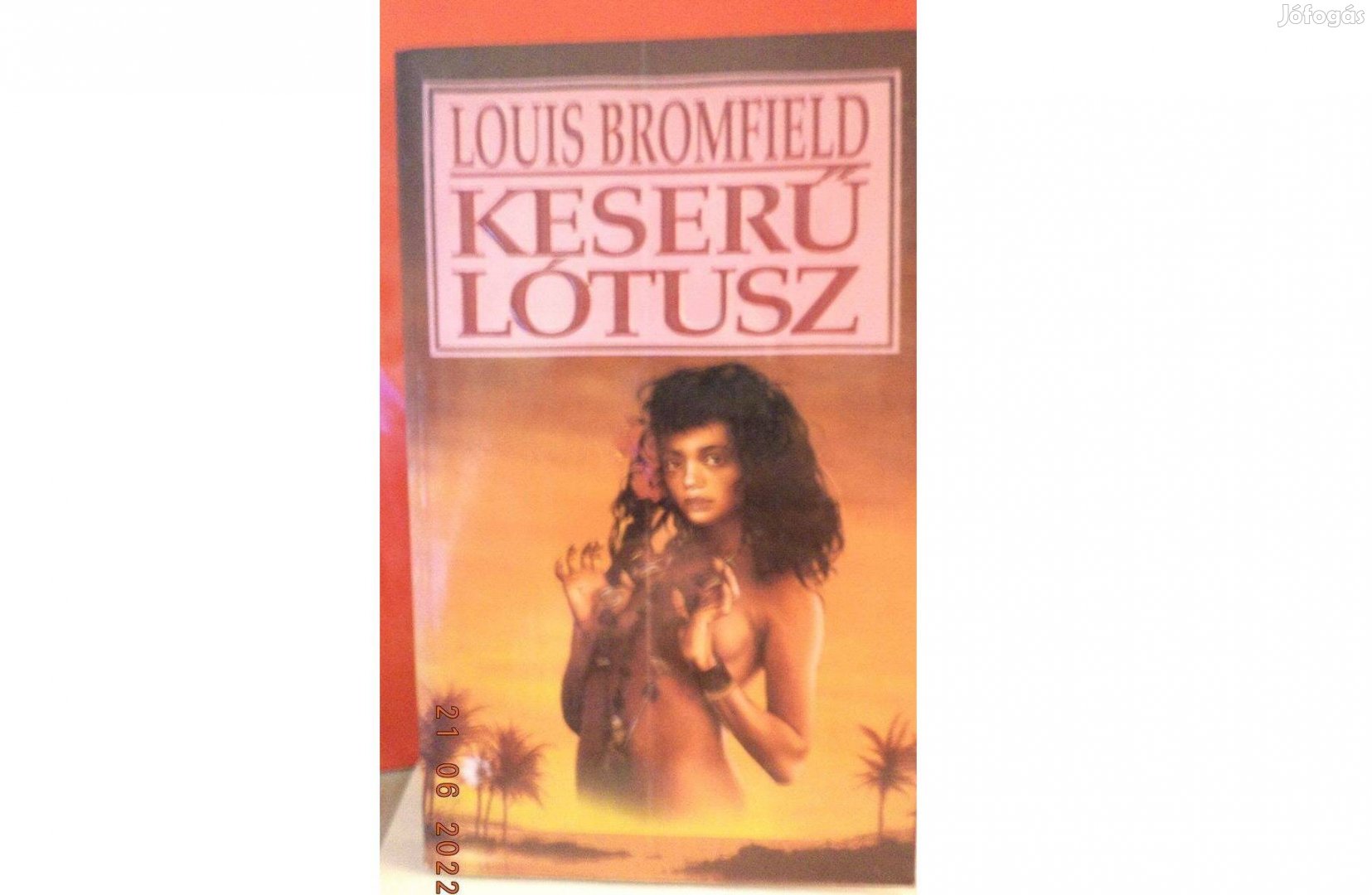 Louis Bromfield: Keserű lótusz
