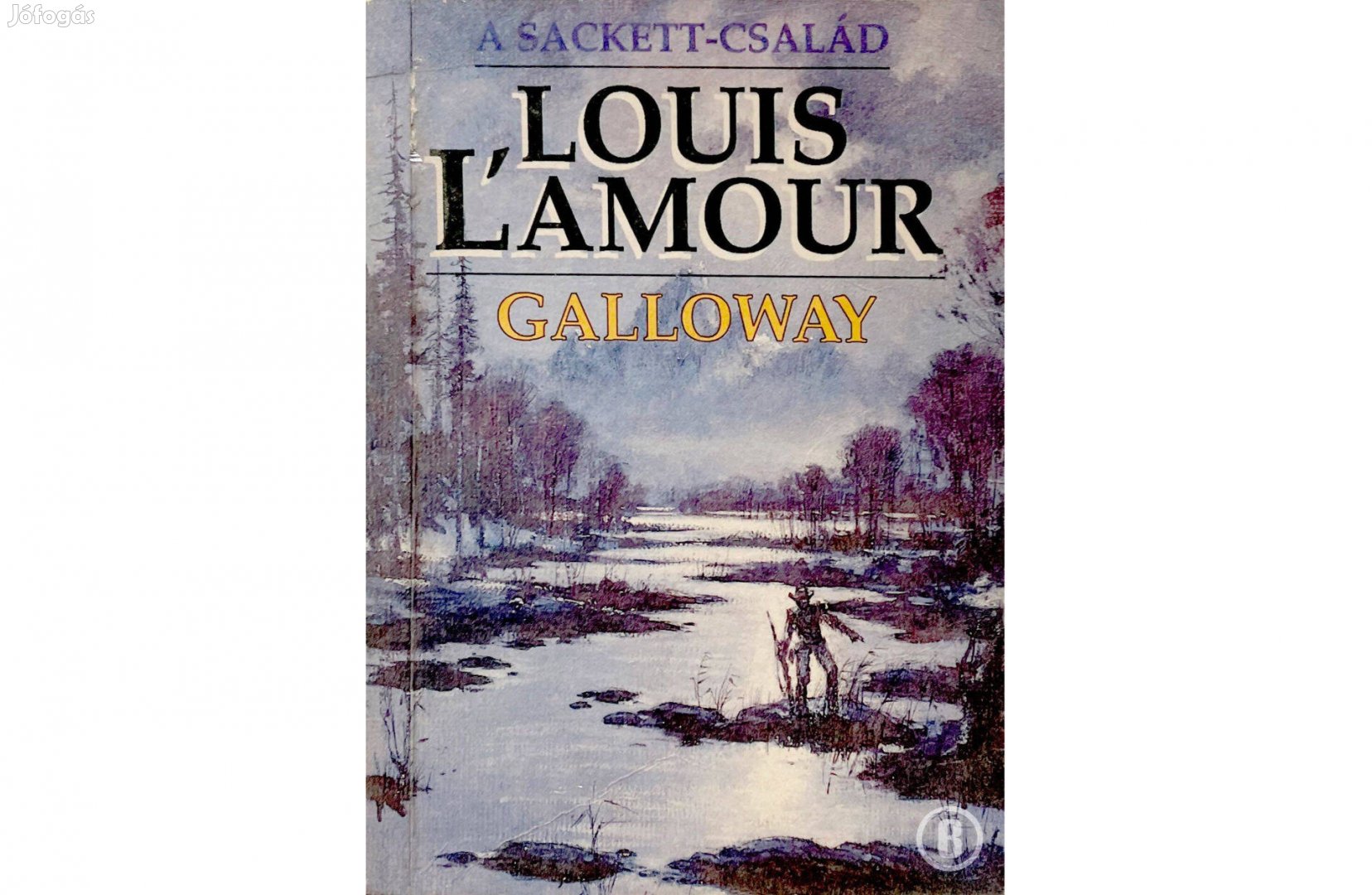 Louis Lamour A Sackett-család - Galloway - - - Csak