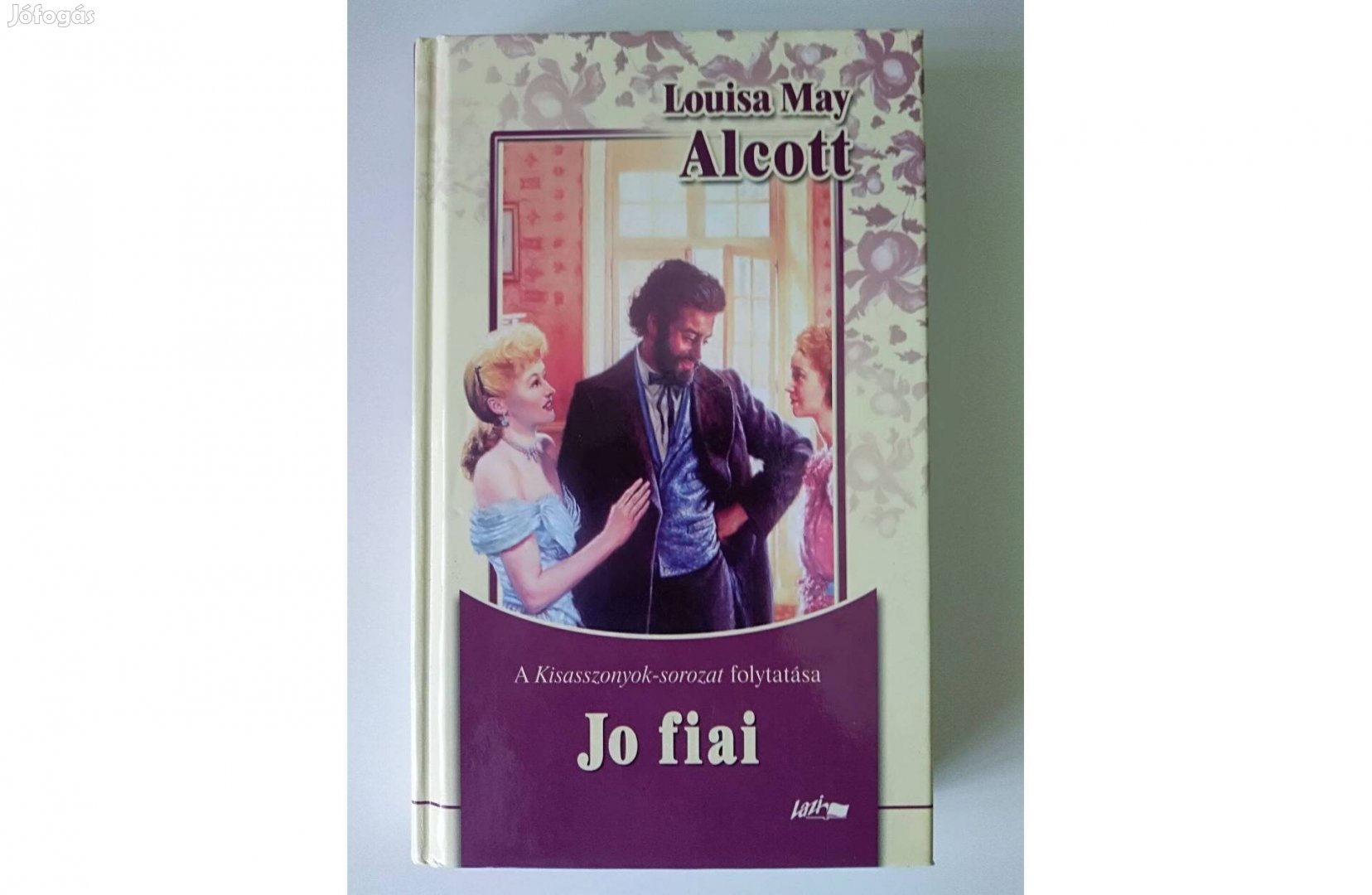 Louisa May Alcott: Jo fiai (Kisasszonyok sorozat)