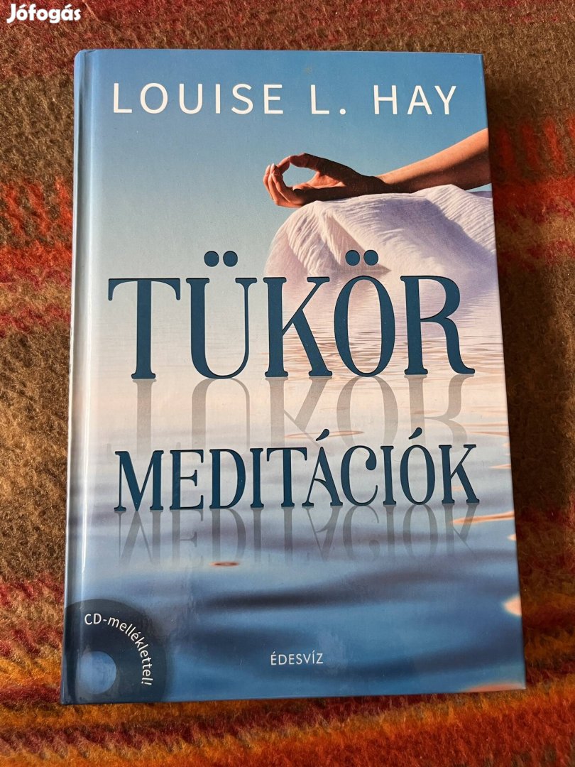 Louise L. Hay - Tükör Meditációk