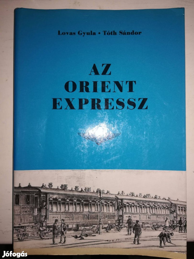 Lovas Gy.-Tóth S.: Az Orient expressz