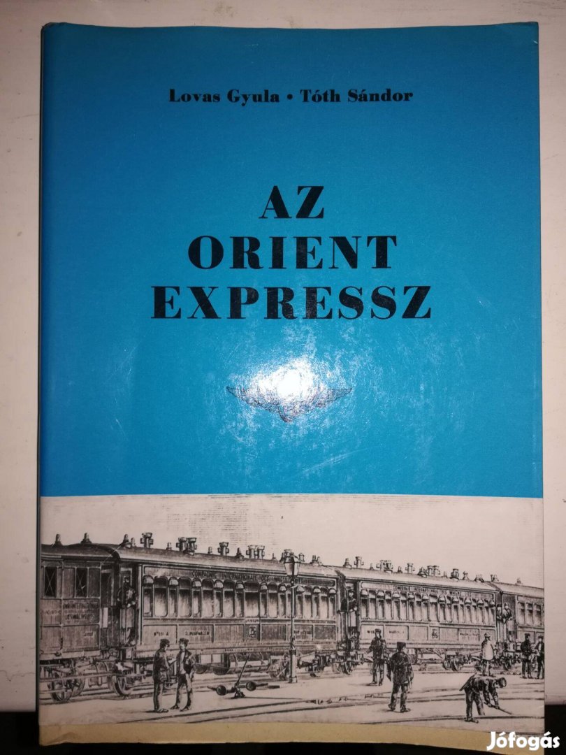 Lovas Gy.-Tóth S.: Az Orient expressz